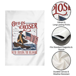 Get In Loser We're Crossing The Delaware Garden Flag Funny George Washington US 250th 4th Of July TS11 Print Your Wear