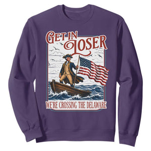 Get In Loser We're Crossing The Delaware Sweatshirt Funny George Washington US 250th 4th Of July TS11 Purple Print Your Wear