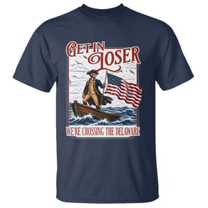 Get In Loser We're Crossing The Delaware T Shirt Funny George Washington US 250th 4th Of July TS11 Navy Print Your Wear