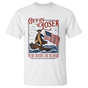 Get In Loser We're Crossing The Delaware T Shirt Funny George Washington US 250th 4th Of July TS11 White Print Your Wear