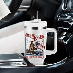 Get In Loser We're Crossing The Delaware Tumbler With Handle Funny George Washington US 250th 4th Of July TS11 Print Your Wear