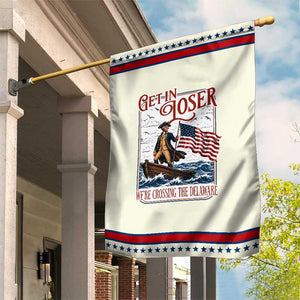 Get In Loser We're Crossing The Delaware Patriotic Garden Flag Funny George Washington US 250th 4th Of July TS11 Modern Beige Red Print Your Wear