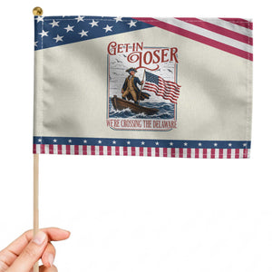 Get In Loser We're Crossing The Delaware Patriotic Handheld Flag Funny George Washington US 250th 4th Of July TS11 Modern 8.2" × 5.5" Beige Blue Print Your Wear