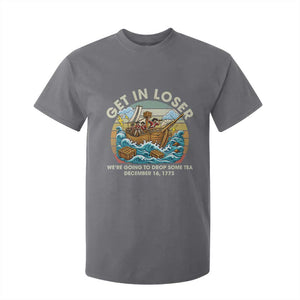 Get in Loser We're Going to Drop Some Tea T Shirt For Kid Funny 4th of July TS11 Charcoal Print Your Wear