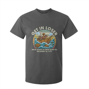 Get in Loser We're Going to Drop Some Tea T Shirt For Kid Funny 4th of July TS11 Dark Heather Print Your Wear