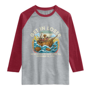 Get in Loser We're Going to Drop Some Tea Raglan Shirt Funny 4th of July TS11 Heather Gray Heather Red Print Your Wear