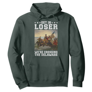 Get In Loser We Are Crossing The Delaware Hoodie Funny George Washington 4th Of July Artwork