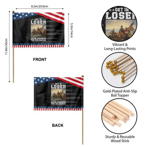 Get In Loser We Are Crossing The Delaware Patriotic Handheld Flag Funny George Washington 4th Of July Artwork