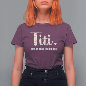 Funny Auntie T Shirt For Women Like An Aunt But Cooler Flower TS11 Maroon Print Your Wear