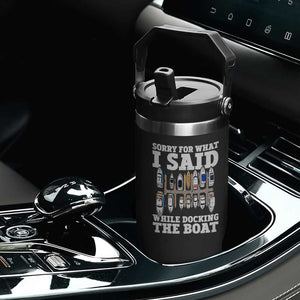 Funny Sorry For What I Said While Docking The Boat Flip Straw Tumbler Boating Humor TS11 Print Your Wear