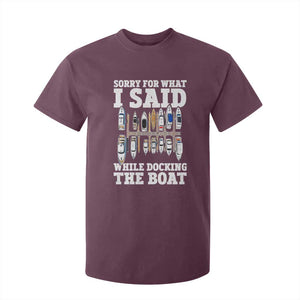 Funny Sorry For What I Said While Docking The Boat T Shirt For Kid Boating Humor TS11 Maroon Print Your Wear