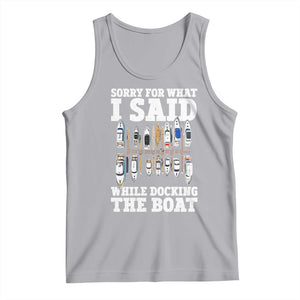 Funny Sorry For What I Said While Docking The Boat Tank Top Boating Humor TS11 Athletic Heather Print Your Wear