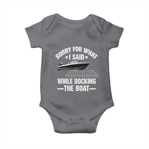 Funny Sorry For What I Said While Docking The Boat Baby Onesie Boat Captain TS11 Charcoal Print Your Wear