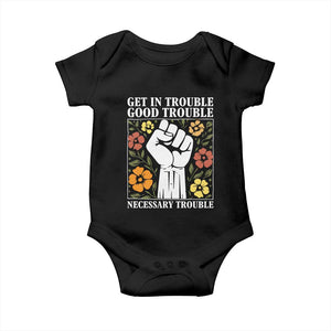 John Lewis Quote Baby Onesie Get In Good Necessary Trouble Civil Rights Handfist TS11 Black Print Your Wear