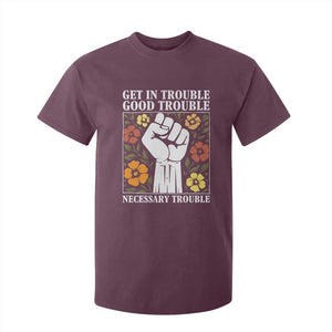 John Lewis Quote T Shirt For Kid Get In Good Necessary Trouble Civil Rights Handfist TS11 Maroon Print Your Wear