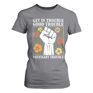 John Lewis Quote T Shirt For Women Get In Good Necessary Trouble Civil Rights Handfist TS11 Charcoal Print Your Wear