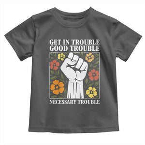 John Lewis Quote Toddler T Shirt Get In Good Necessary Trouble Civil Rights Handfist TS11 Dark Heather Print Your Wear