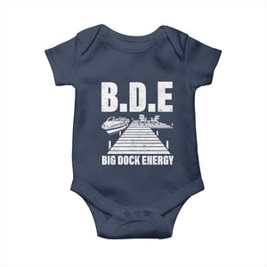 Funny BDE Big Dock Energy Baby Onesie Lake And Boating Lover TS11 Navy Print Your Wear