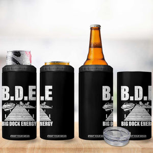 Funny BDE Big Dock Energy 4 in 1 Can Cooler Tumbler Lake And Boating Lover TS11 Print Your Wear