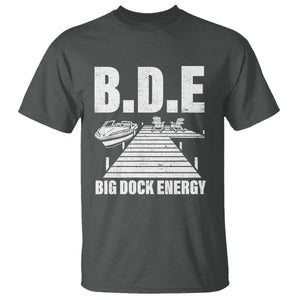 Funny BDE Big Dock Energy T Shirt Lake And Boating Lover TS11 Dark Heather Print Your Wear