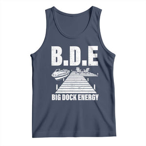 Funny BDE Big Dock Energy Tank Top Lake And Boating Lover TS11 Navy Print Your Wear