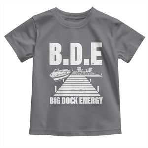 Funny BDE Big Dock Energy Toddler T Shirt Lake And Boating Lover TS11 Charcoal Print Your Wear