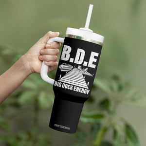 Funny BDE Big Dock Energy Tumbler With Handle Lake And Boating Lover TS11 Print Your Wear