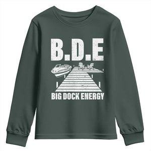 Funny BDE Big Dock Energy Youth Sweatshirt Lake And Boating Lover TS11 Dark Forest Green Print Your Wear