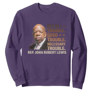 Rep John Lewis Sweatshirt Get In Good Necessary Trouble Social Justice TS11 Purple Print Your Wear