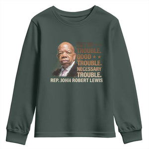 Rep John Lewis Youth Sweatshirt Get In Good Necessary Trouble Social Justice TS11 Dark Forest Green Print Your Wear