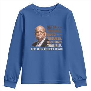 Rep John Lewis Youth Sweatshirt Get In Good Necessary Trouble Social Justice TS11 Royal Blue Print Your Wear