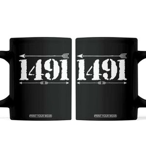 Proud Native American 1491 Indigenous People Day Coffee Mug TS11 Black Print Your Wear