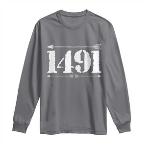 Proud Native American 1491 Indigenous People Day Long Sleeve Shirt TS11 Charcoal Print Your Wear