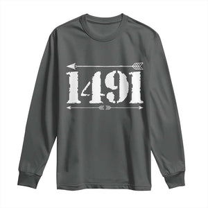 Proud Native American 1491 Indigenous People Day Long Sleeve Shirt TS11 Dark Heather Print Your Wear