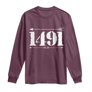 Proud Native American 1491 Indigenous People Day Long Sleeve Shirt TS11 Maroon Print Your Wear