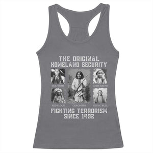 The Original Homeland Security Fighting Terrorism Since 1492 Racerback Tank Top Native American TS11 Charcoal Print Your Wear