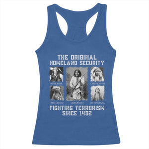 The Original Homeland Security Fighting Terrorism Since 1492 Racerback Tank Top Native American TS11 Royal Blue Print Your Wear
