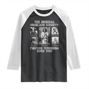 The Original Homeland Security Fighting Terrorism Since 1492 Raglan Shirt Native American TS11 Black White Print Your Wear