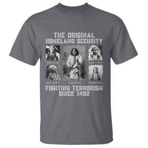 The Original Homeland Security Fighting Terrorism Since 1492 T Shirt Native American TS11 Charcoal Print Your Wear