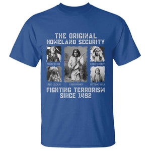 The Original Homeland Security Fighting Terrorism Since 1492 T Shirt Native American TS11 Royal Blue Print Your Wear