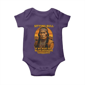 Sitting Bull Baby Onesie If We Must Die We Die Defending Our Rights Native Pride