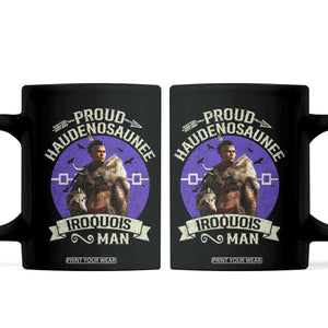 Proud Haudenosaunee Iroquois Man Coffee Mug Mohawk Tribe Native American TS11 Black Print Your Wear