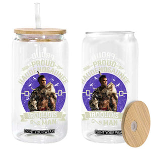 Proud Haudenosaunee Iroquois Man Glass Can Mohawk Tribe Native American TS11 Print Your Wear