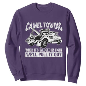 Funny Camel Towing When Its Wedged In Tight We Will Pull It Out Sweatshirt Adult Humor TS11 Purple Print Your Wear