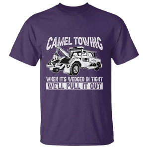 Funny Camel Towing When Its Wedged In Tight We Will Pull It Out T Shirt Adult Humor TS11 Purple Print Your Wear