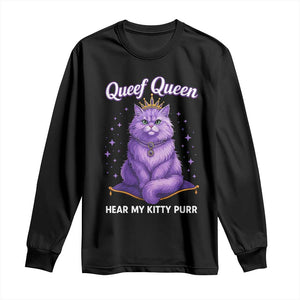 Funny Queef Queen Cat Long Sleeve Shirt Hear My Kitty Purr Inappropriate Dirty Adult Humor TS11 Black Print Your Wear