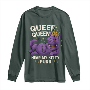 Funny Queef Queen Cat Long Sleeve Shirt Hear My Kitty Purr Inappropriate Dirty Adult Humor Jokes TS11 Dark Forest Green Print Your Wear
