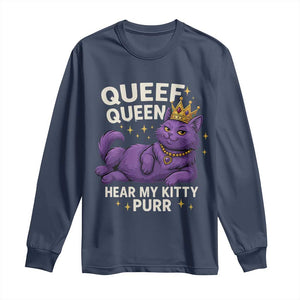 Funny Queef Queen Cat Long Sleeve Shirt Hear My Kitty Purr Inappropriate Dirty Adult Humor Jokes TS11 Navy Print Your Wear