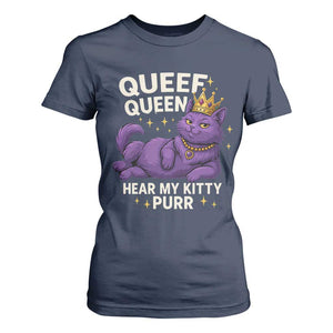 Funny Queef Queen Cat T Shirt For Women Hear My Kitty Purr Inappropriate Dirty Adult Humor Jokes TS11 Navy Print Your Wear
