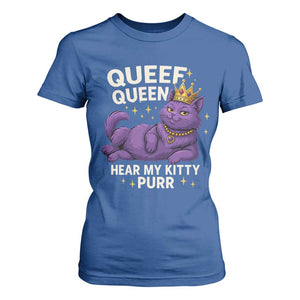 Funny Queef Queen Cat T Shirt For Women Hear My Kitty Purr Inappropriate Dirty Adult Humor Jokes TS11 Royal Blue Print Your Wear